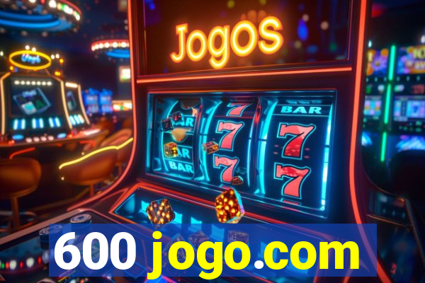 600 jogo.com